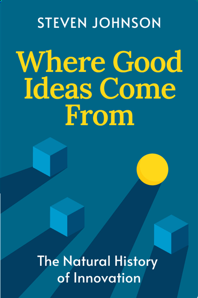 Where Good Ideas Come From