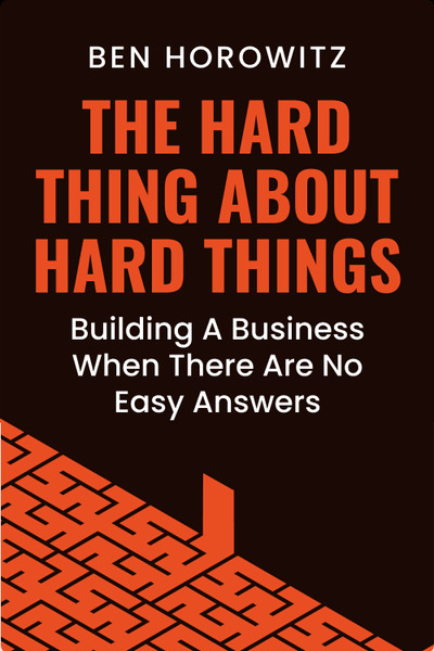 The Hard Thing About Hard Things