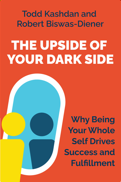 The Upside of Your Dark Side