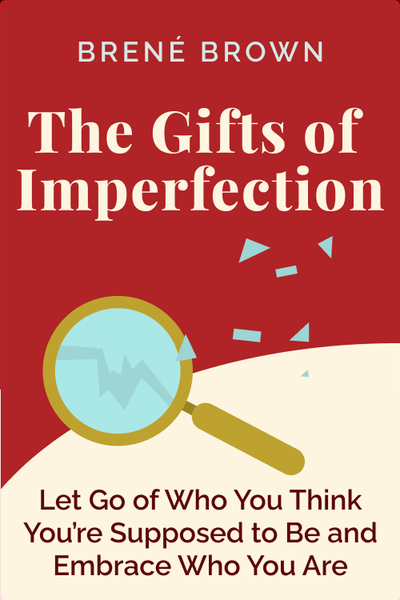 The Gifts of Imperfection