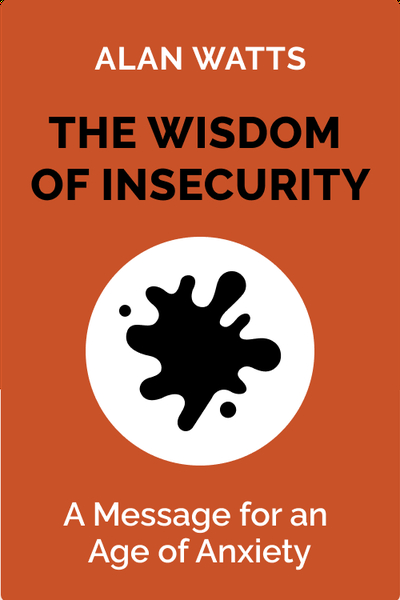The Wisdom of Insecurity