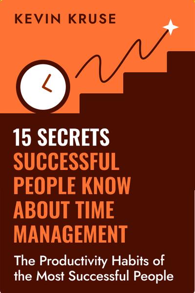 15 Secrets Successful People Know About Time Management