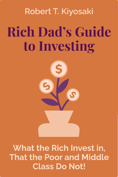 Rich Dad’s Guide to Investing