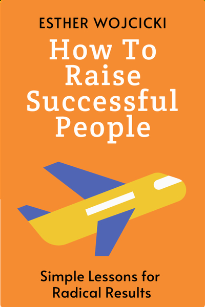 How to Raise Successful People