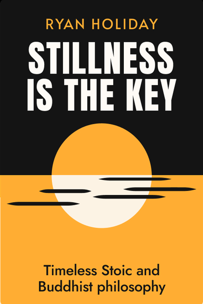 Stillness Is the Key