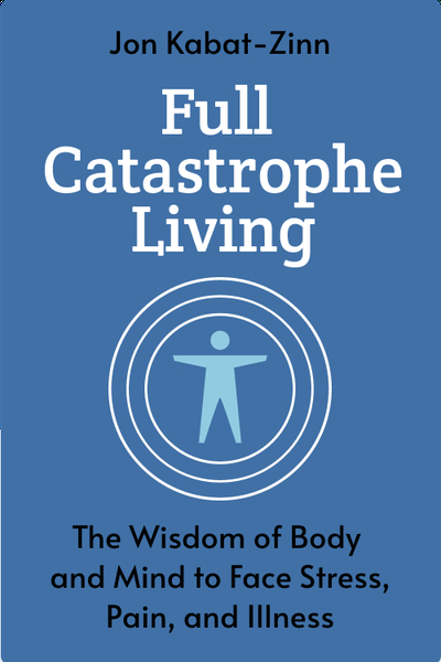 Full Catastrophe Living
