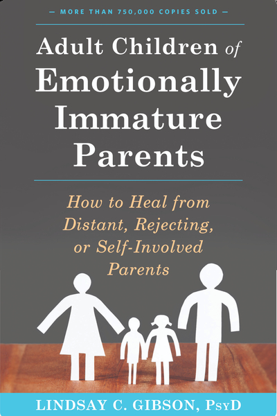 Adult Children of Emotionally Immature Parents
