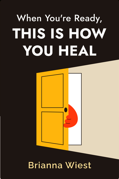 When You're Ready, This Is How You Heal