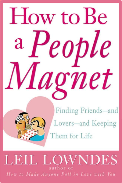 How to Be a People Magnet