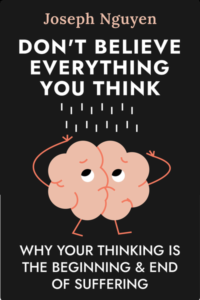 Don't Believe Everything You Think