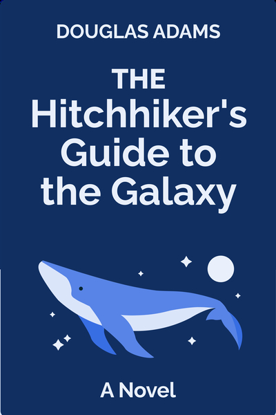 The Hitchhiker's Guide to the Galaxy