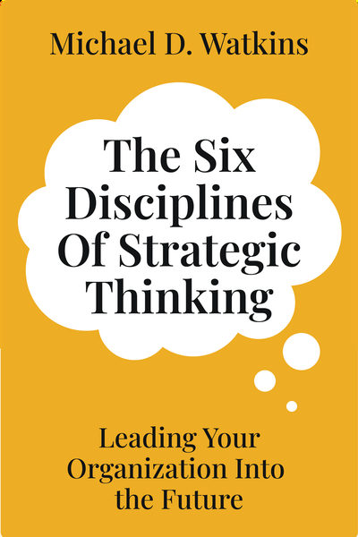 The Six Disciplines of Strategic Thinking