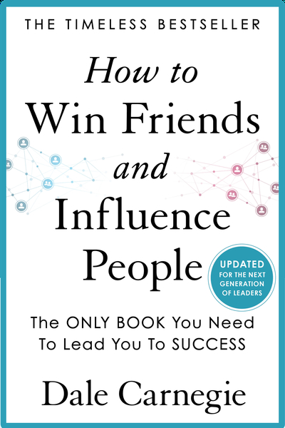 How to Win Friends and Influence People