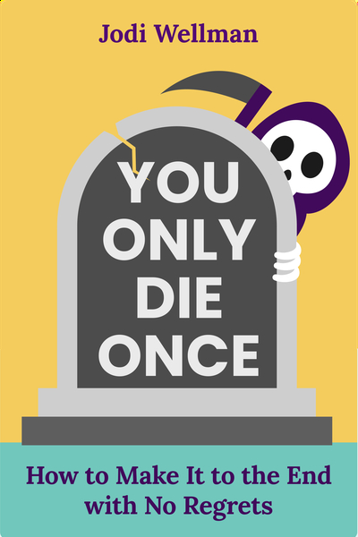 You Only Die Once