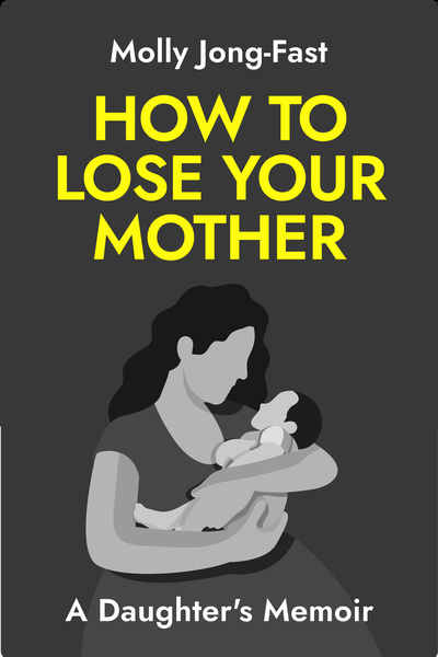 How to Lose Your Mother