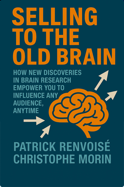 Selling to the Old Brain