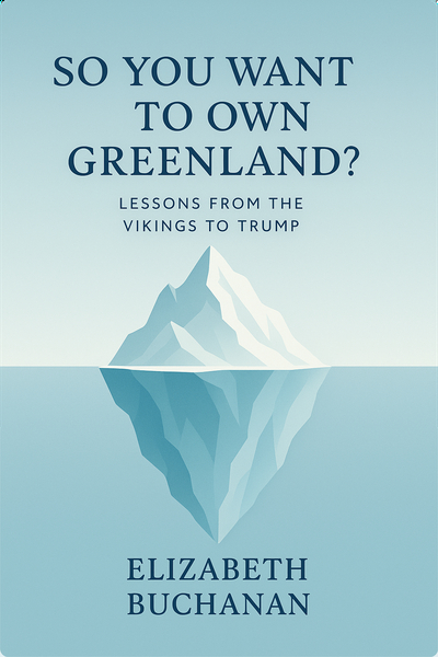 So You Want to Own Greenland?